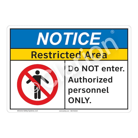 ANSI/ISO Compliant Notice Restricted Area Safety Signs Outdoor Flexible Polyester (Z1) 10 X 7